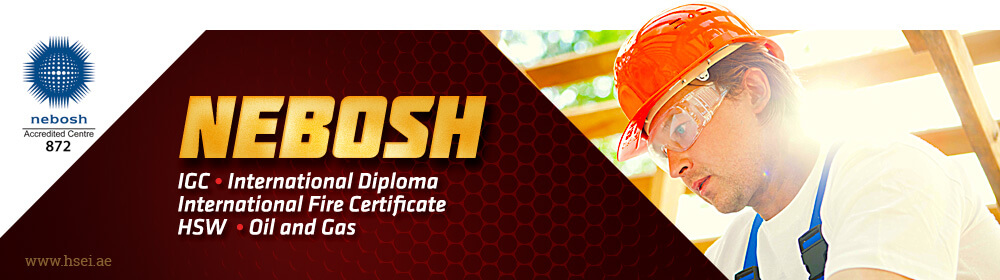 NEBOSH IGC, International Diploma, Fire Certificate, HSW, Oil and Gas